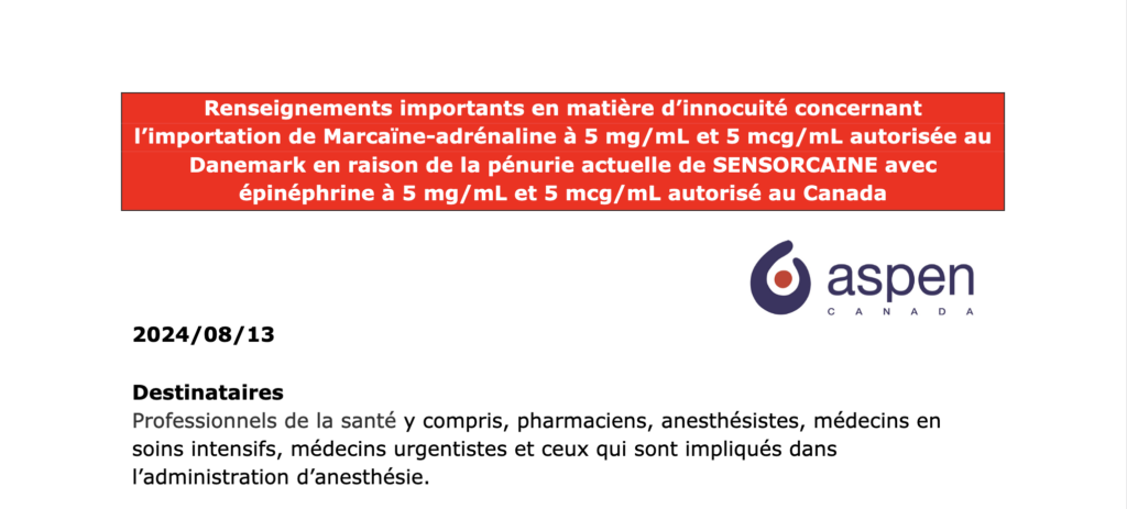 Renseignements importants en matière d’innocuité concernant l’importation de Marcaïne-adrénaline à 5 mg/mL et 5 mcg/mL autorisée au Danemark en raison de la pénurie actuelle de SENSORCAINE avec épinéphrine à 5 mg/mL et 5 mcg/mL autorisé au Canada